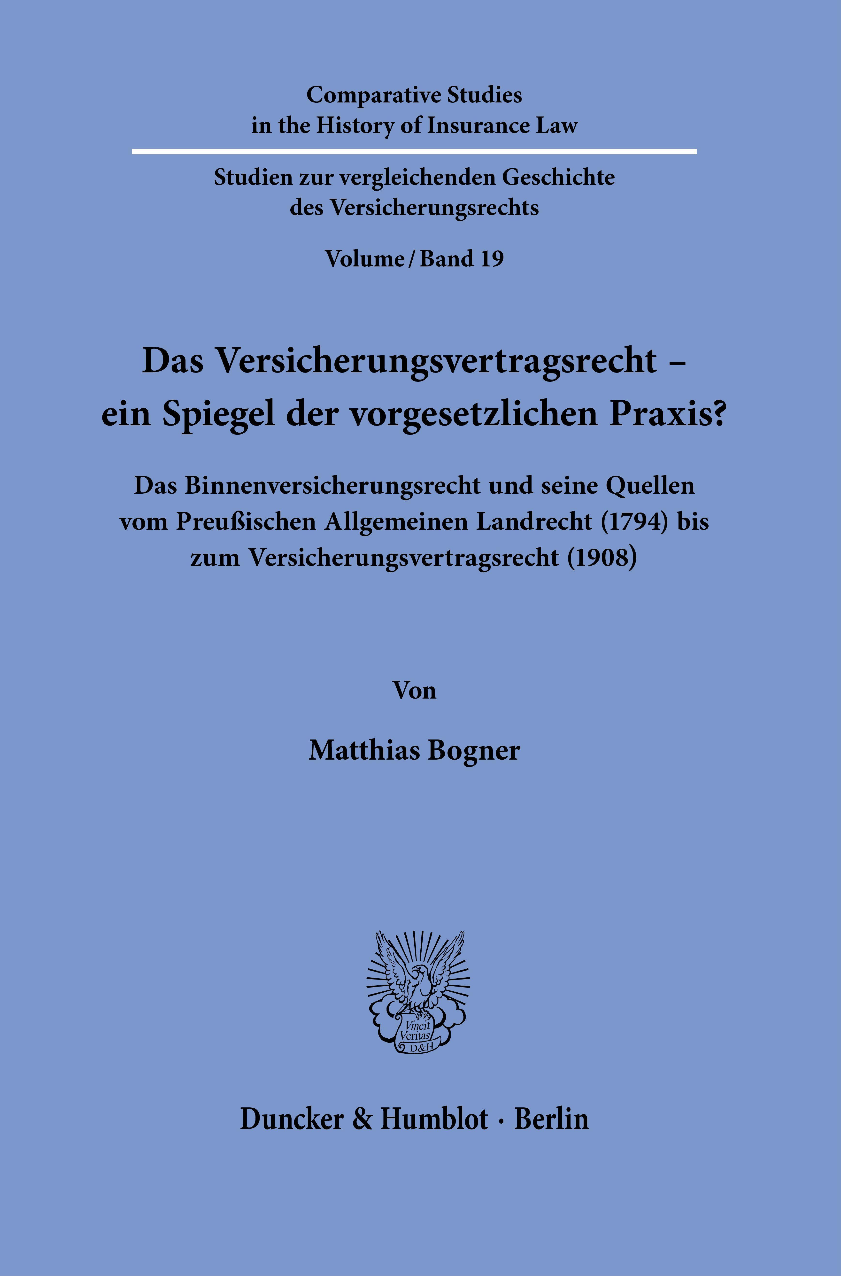 Das Versicherungsvertragsrecht - ein Spiegel der vorgesetzlichen Praxis?