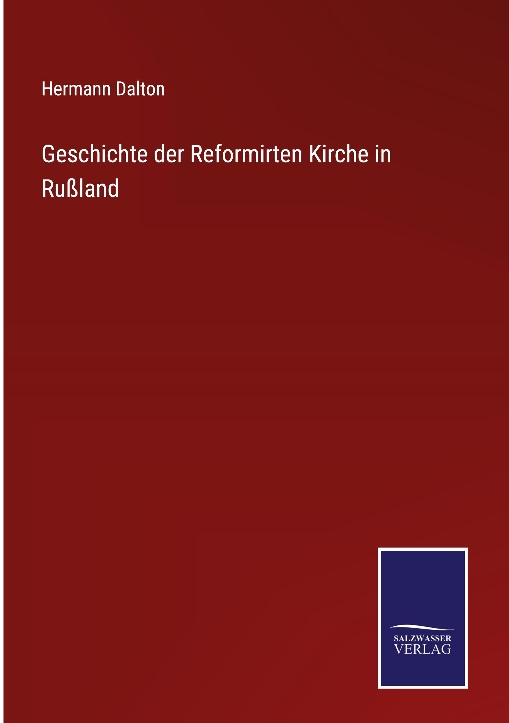 Geschichte der Reformirten Kirche in Rußland