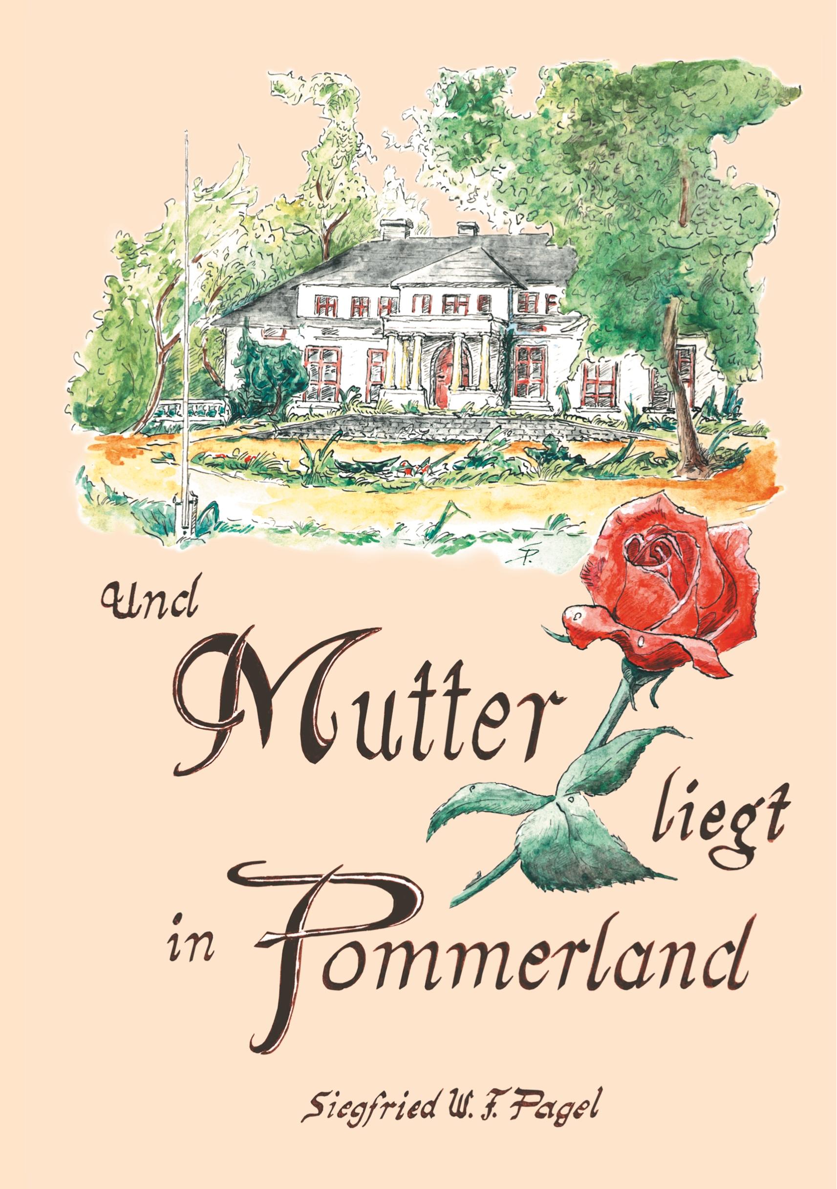 Und Mutter liegt in Pommerland