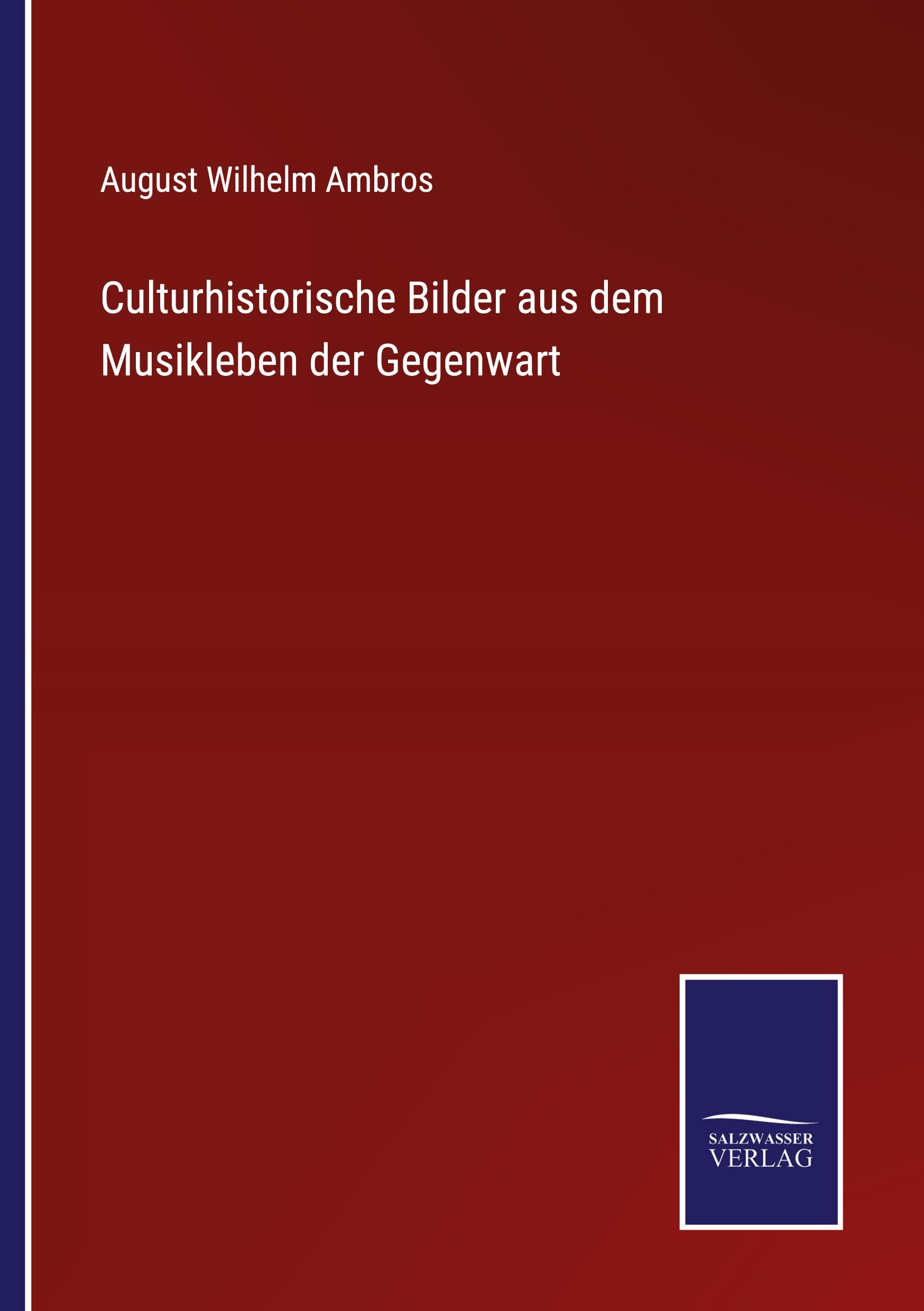 Culturhistorische Bilder aus dem Musikleben der Gegenwart