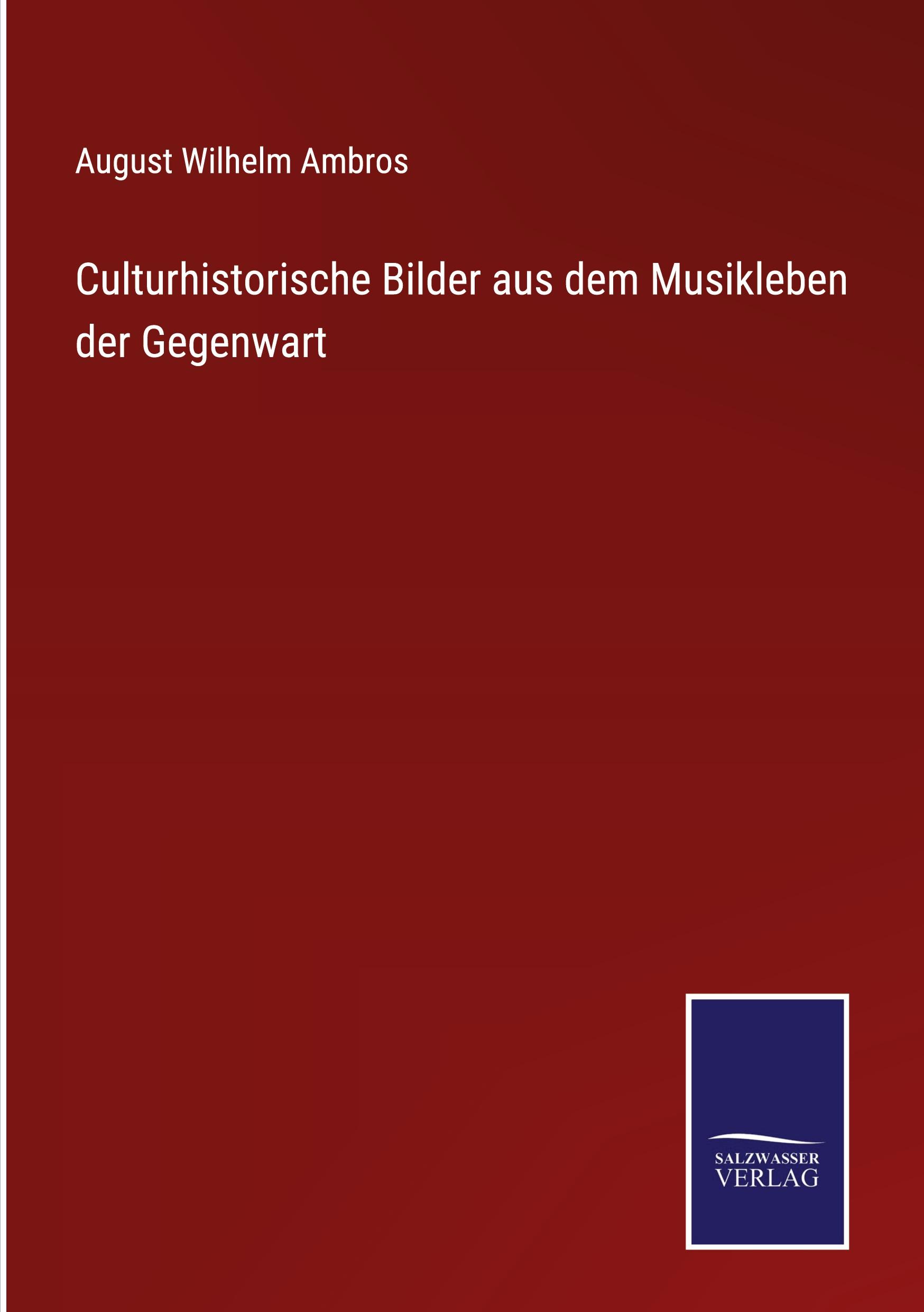 Culturhistorische Bilder aus dem Musikleben der Gegenwart