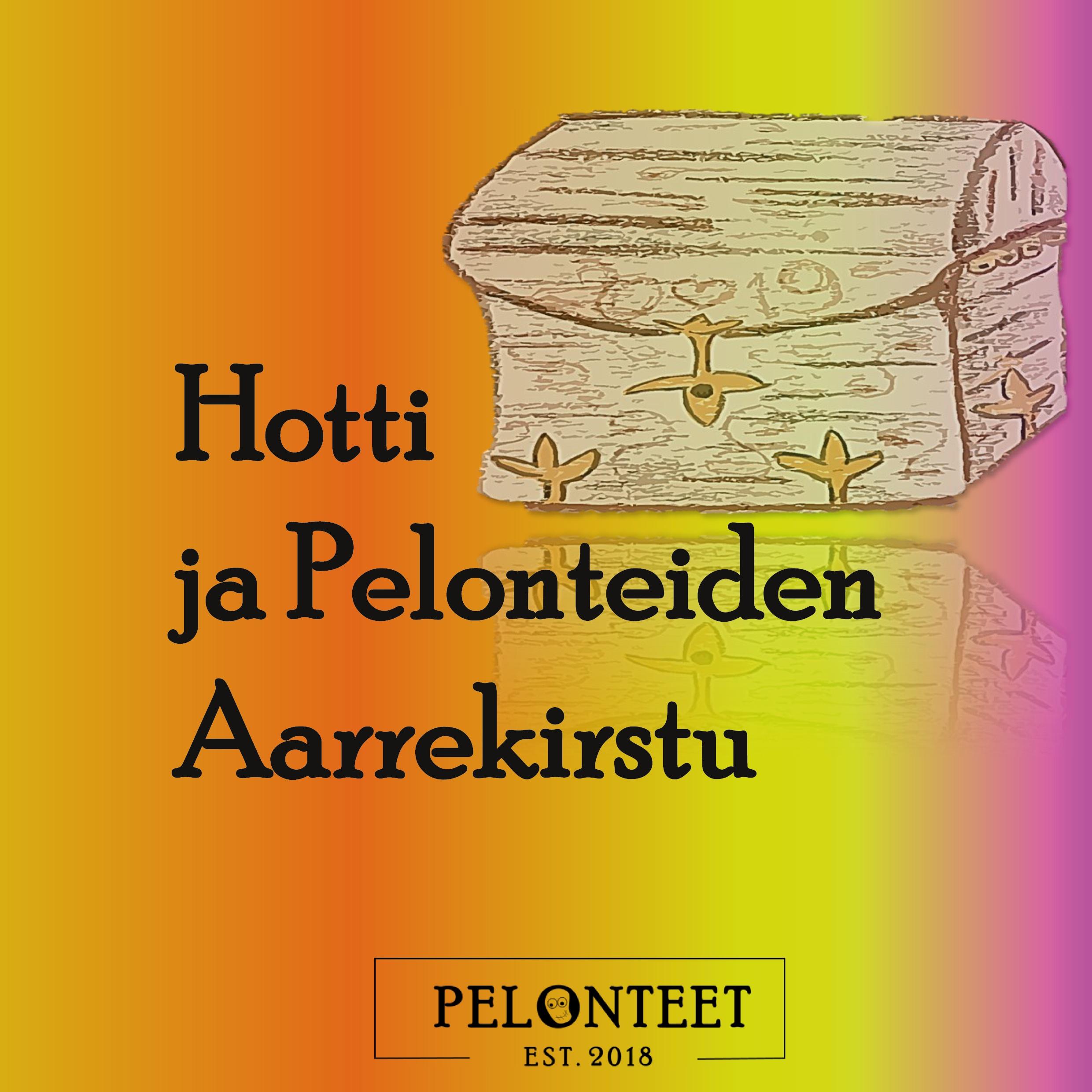 Hotti ja Pelonteiden Aarrekirstu