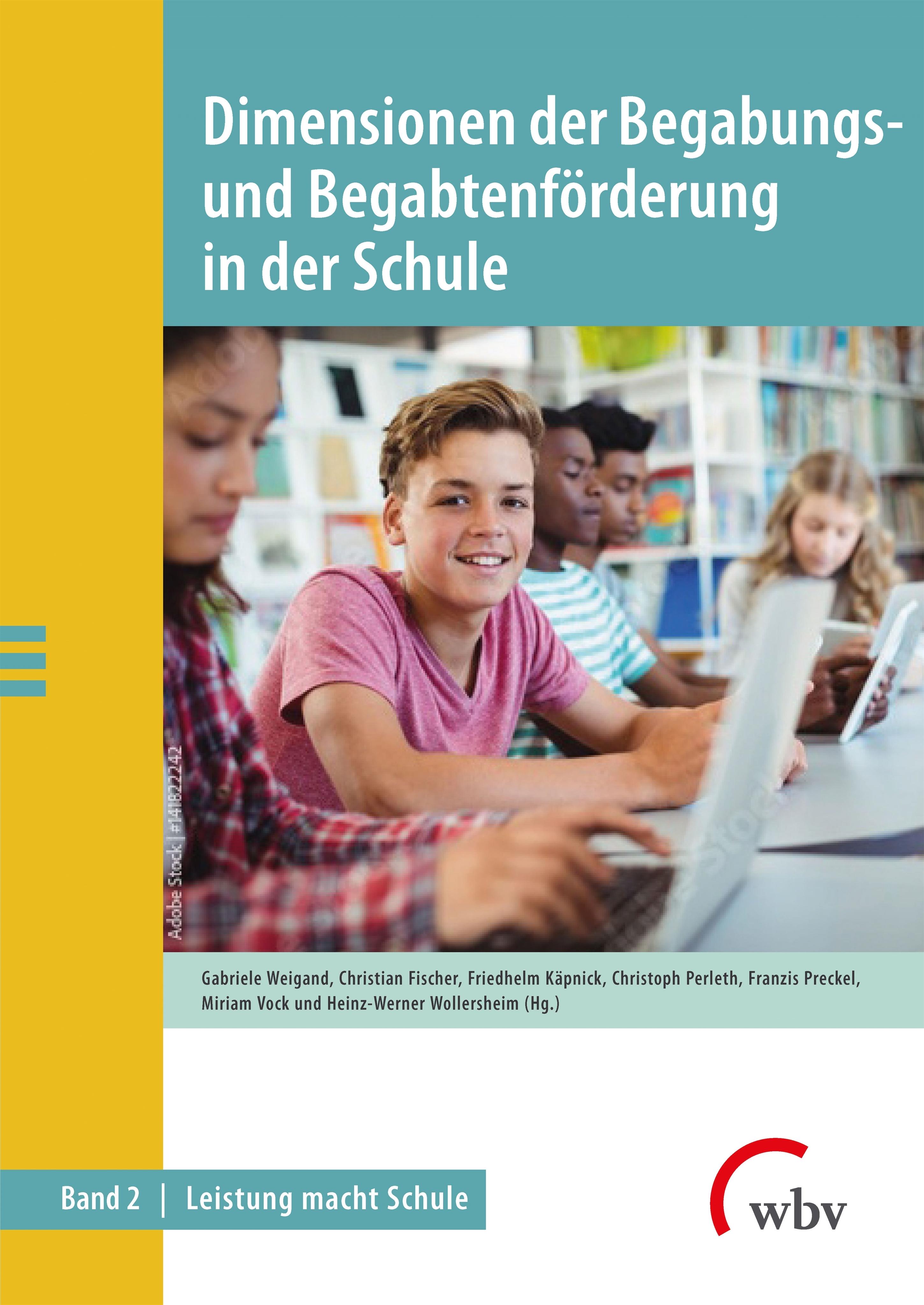 Dimensionen der Begabungs- und Begabtenförderung in der Schule