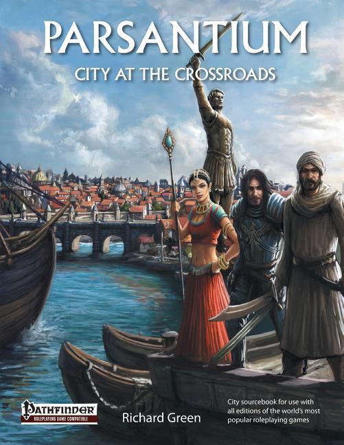 Parsantium: City at the Crossroads