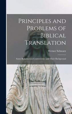 Principles and Problems of Biblical Translation