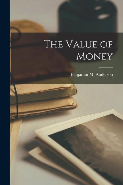 The Value of Money [microform]