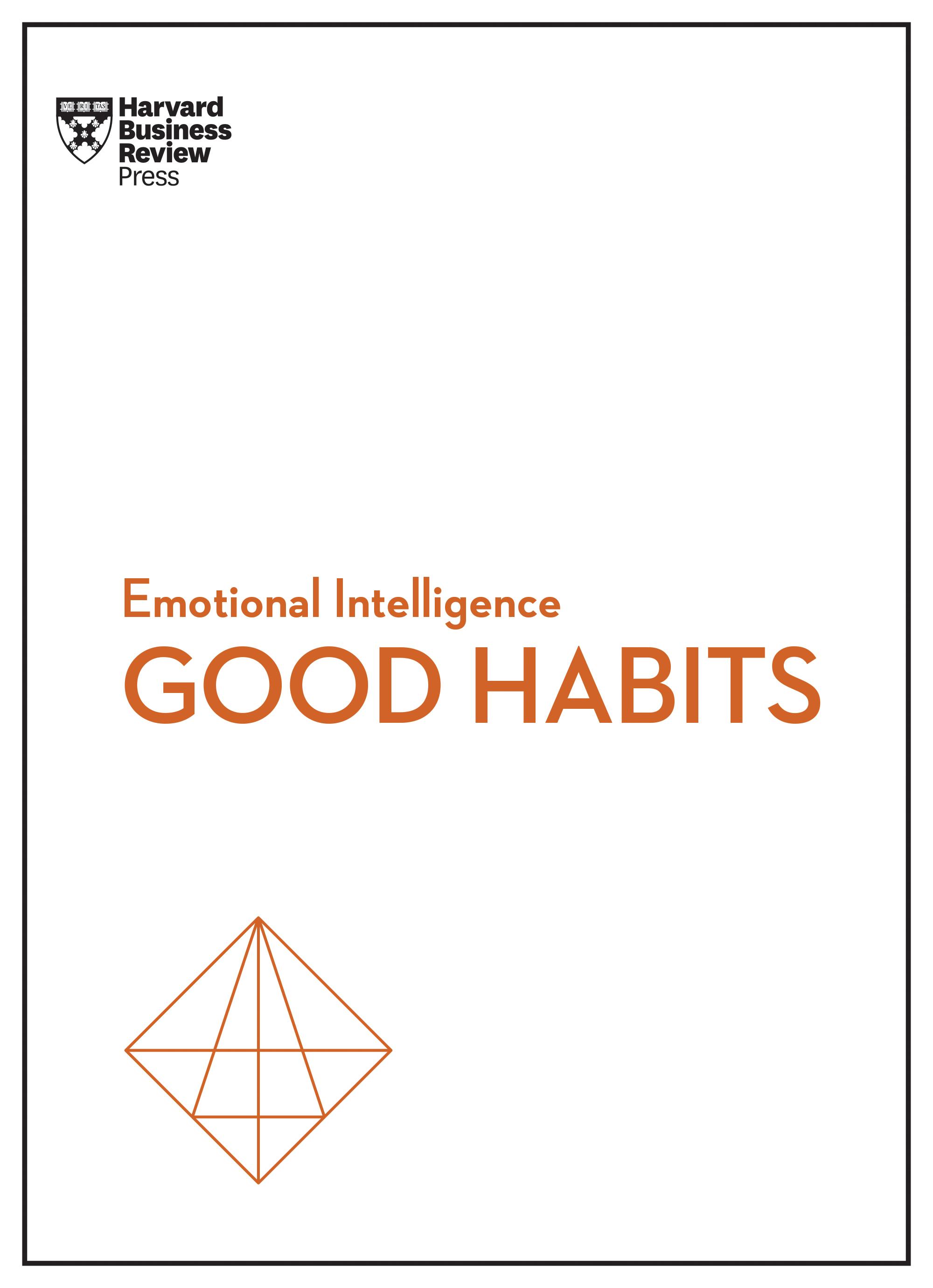 Good Habits (HBR Emotional Intelligence Series)