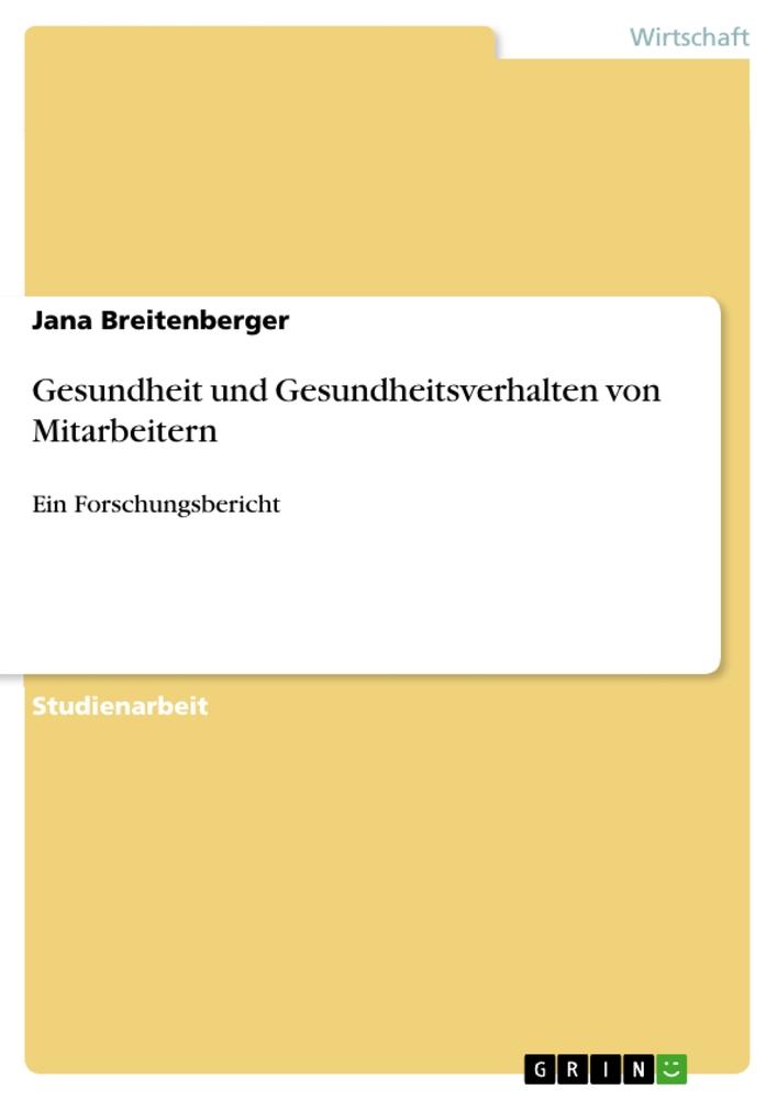 Gesundheit und Gesundheitsverhalten von Mitarbeitern