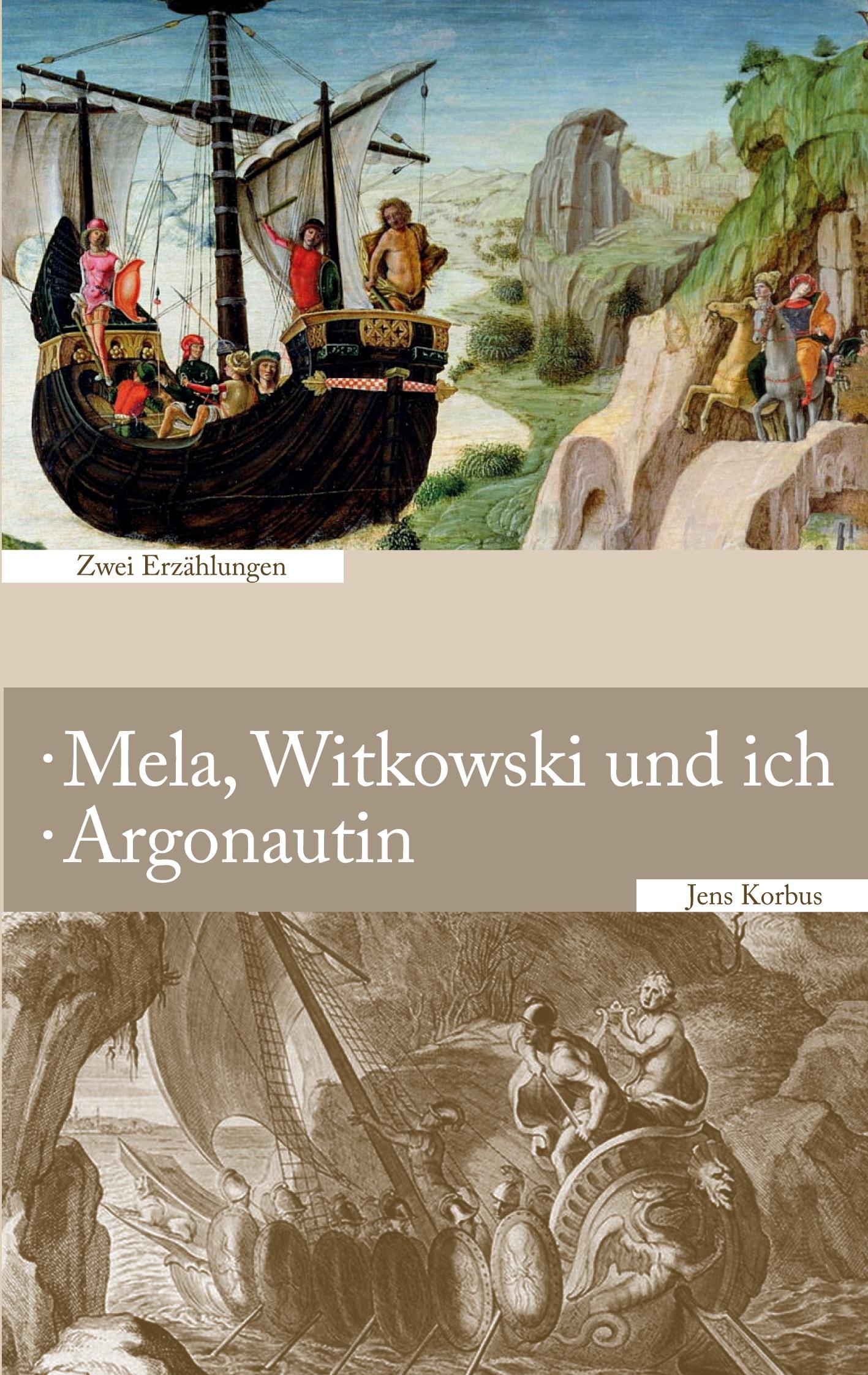 Mela, Witkowski und ich · Argonautin