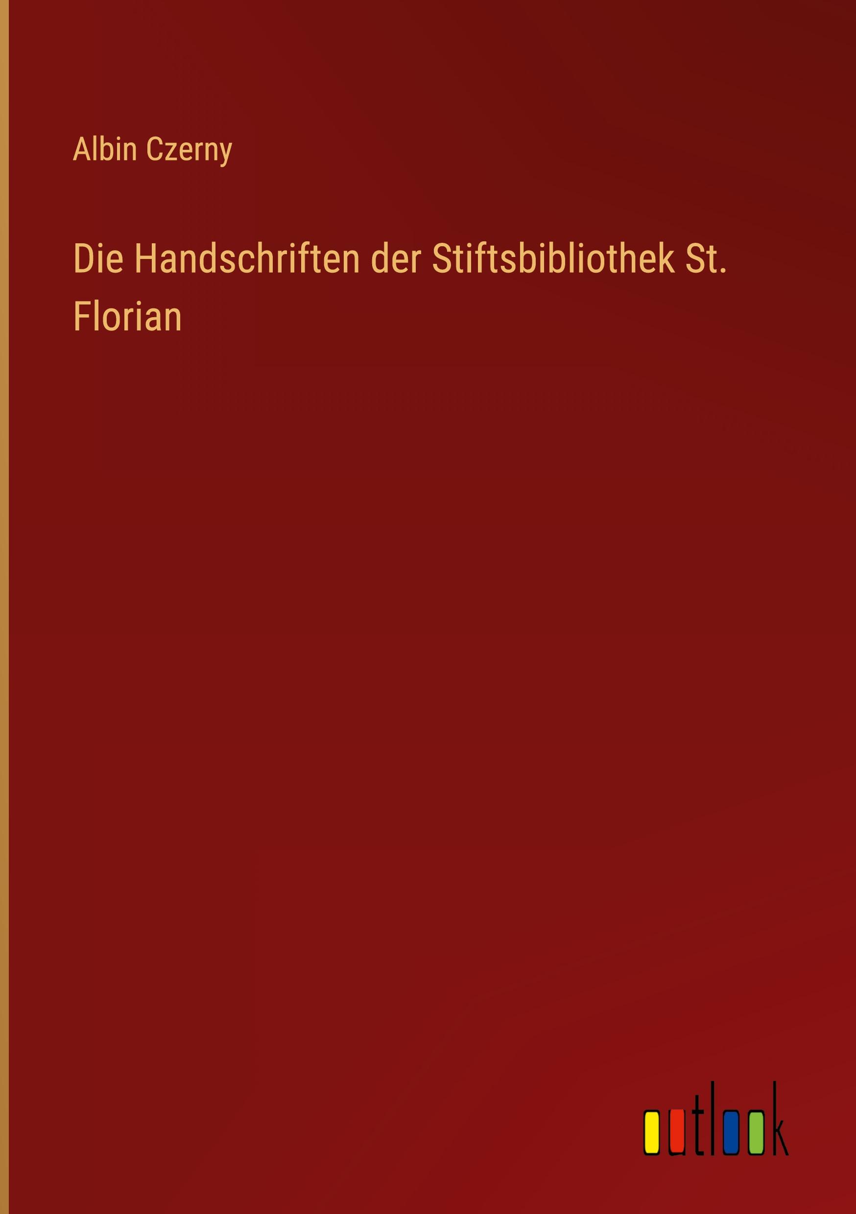 Die Handschriften der Stiftsbibliothek St. Florian