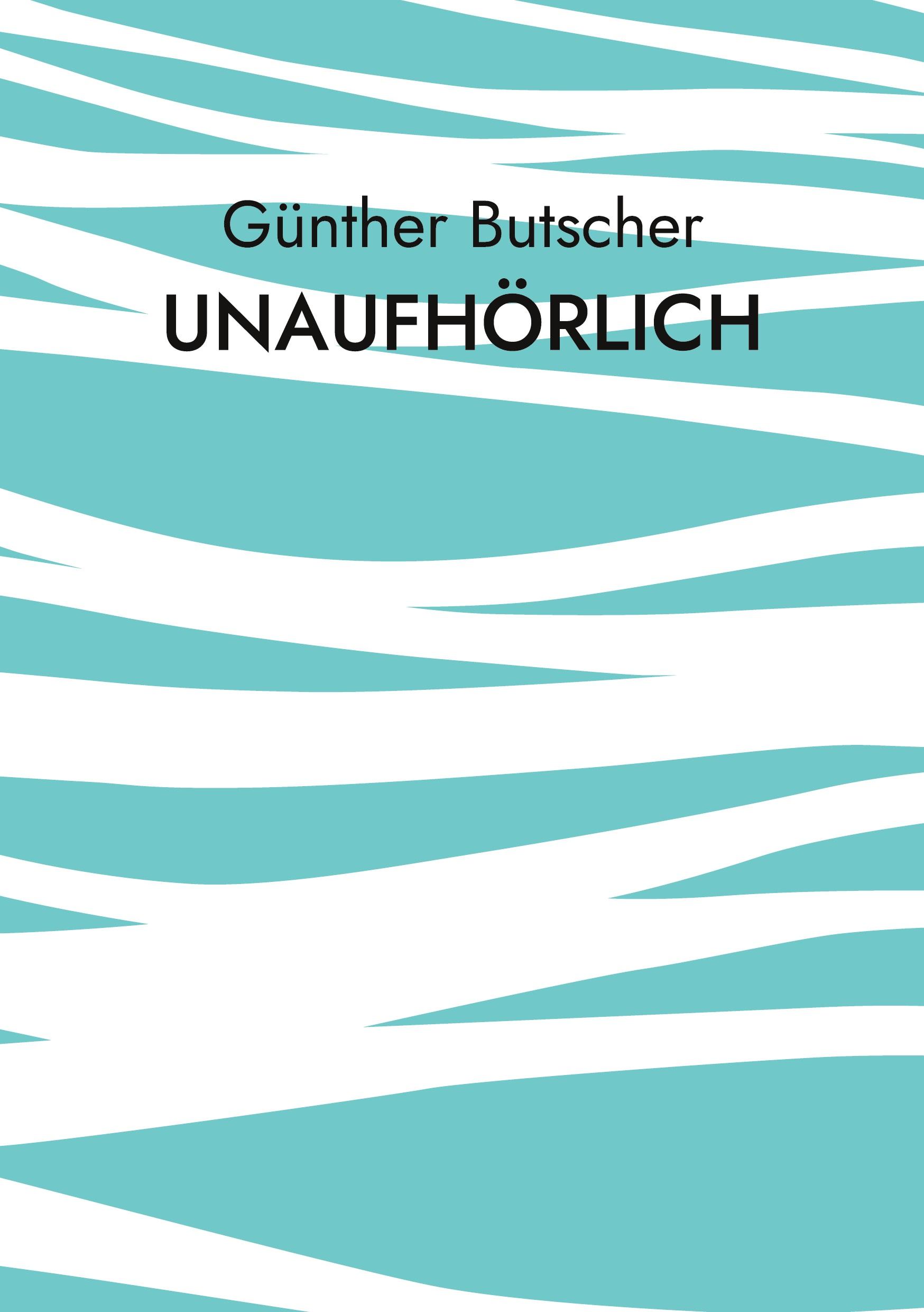 Unaufhörlich