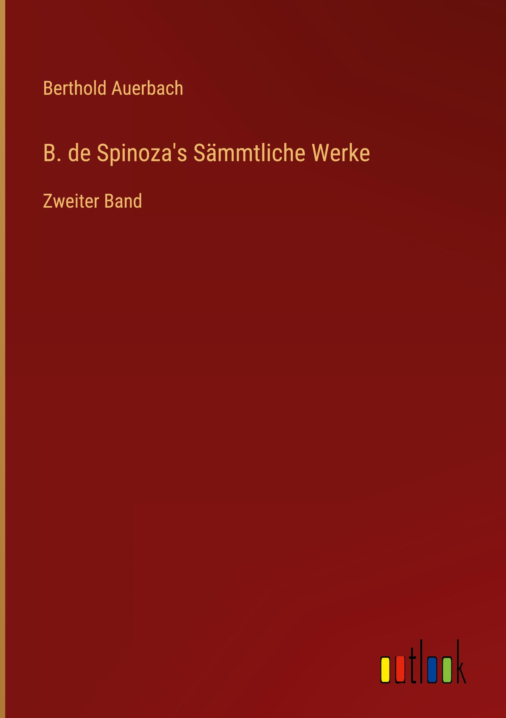 B. de Spinoza's Sämmtliche Werke