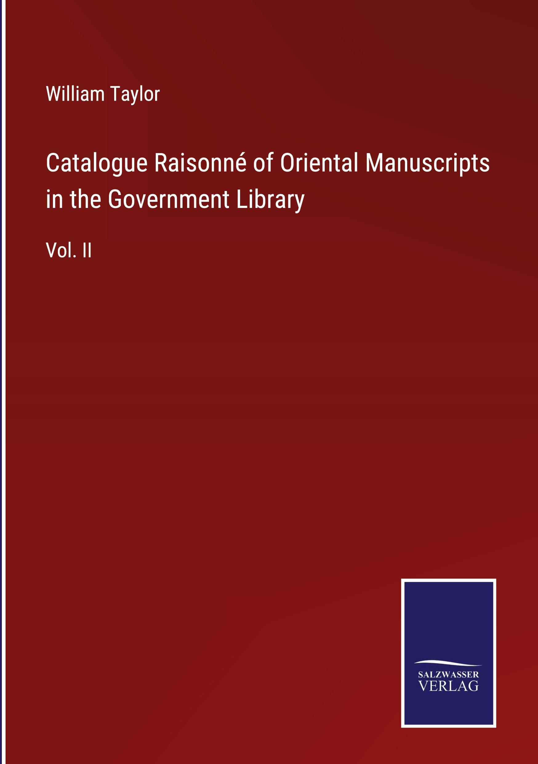 Catalogue Raisonné of Oriental Manuscripts in the Government Library