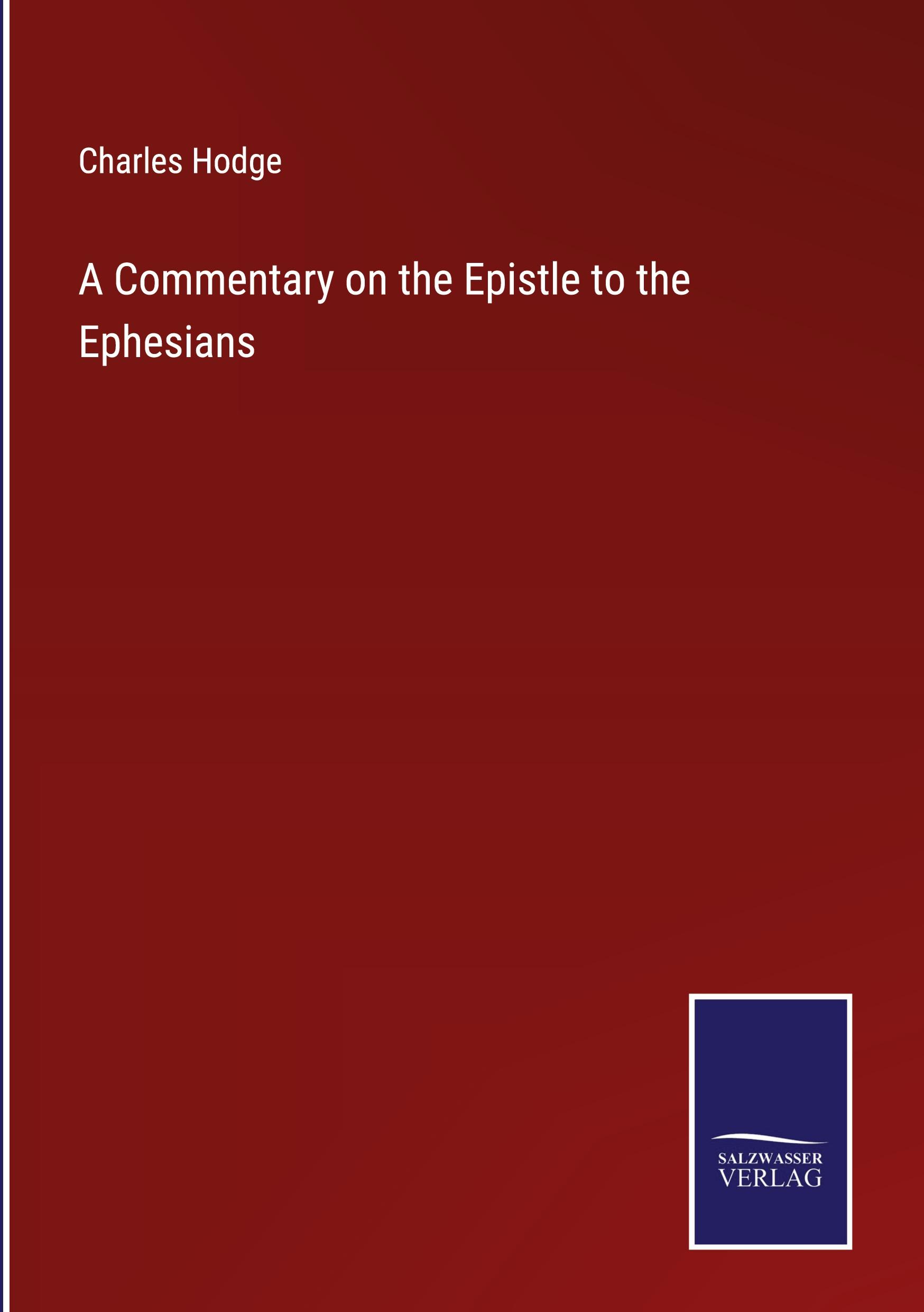 A Commentary on the Epistle to the Ephesians