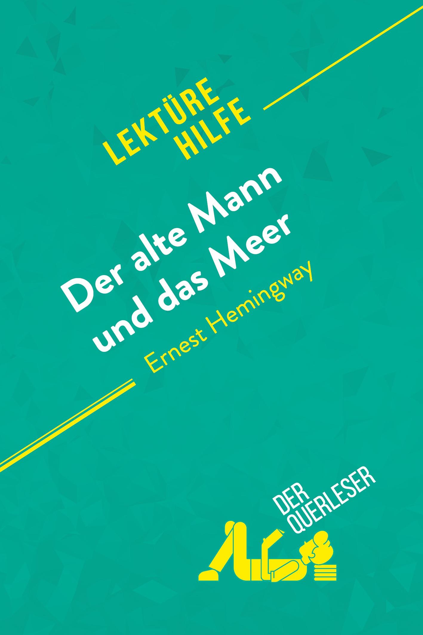 Der alte Mann und das Meer von Ernest Hemingway (Lektürehilfe)