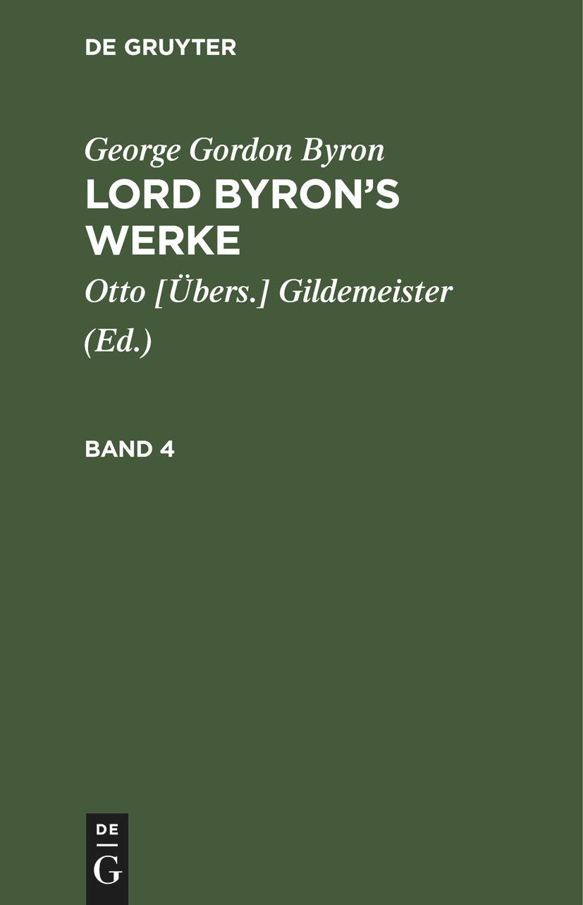 George Gordon Byron: Lord Byron¿s Werke. Band 4