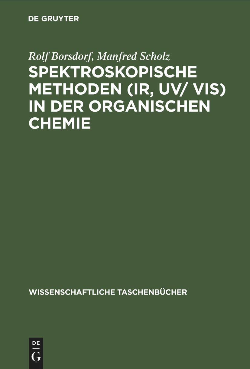 Spektroskopische Methoden (IR, UV/ VIS) in der organischen Chemie