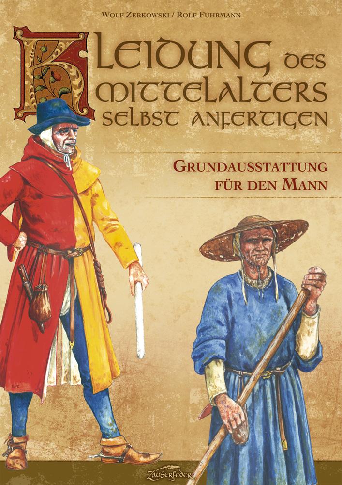 Kleidung des Mittelalters selbst anfertigen