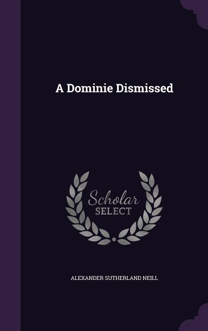 A Dominie Dismissed