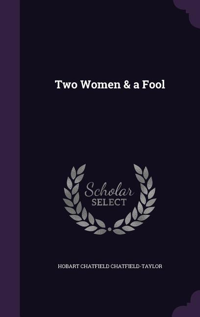 Two Women & a Fool