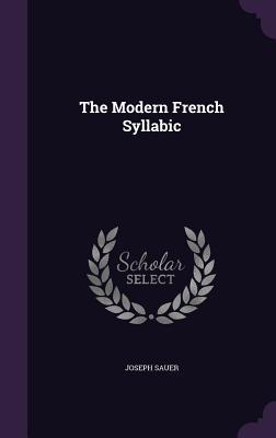 The Modern French Syllabic