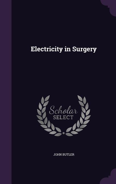 Electricity in Surgery