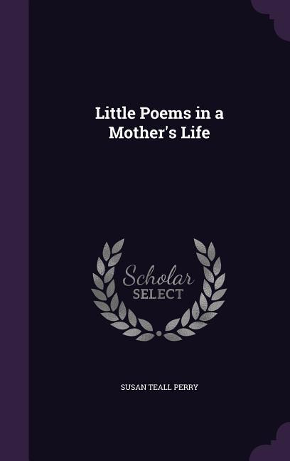 Little Poems in a Mother's Life