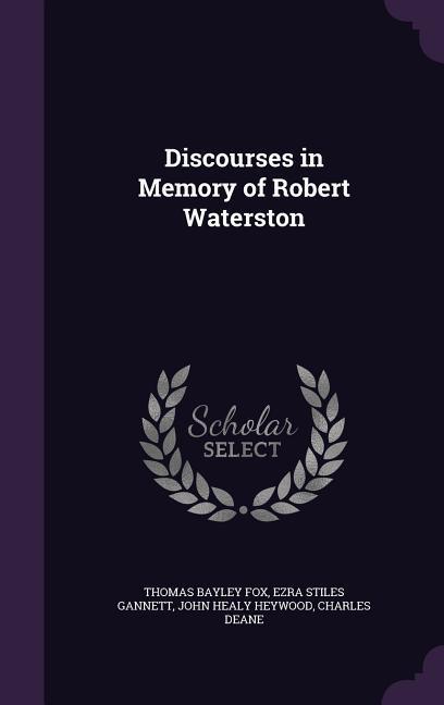 Discourses in Memory of Robert Waterston