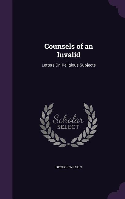 Counsels of an Invalid