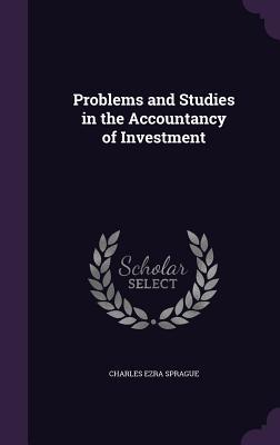 Problems and Studies in the Accountancy of Investment