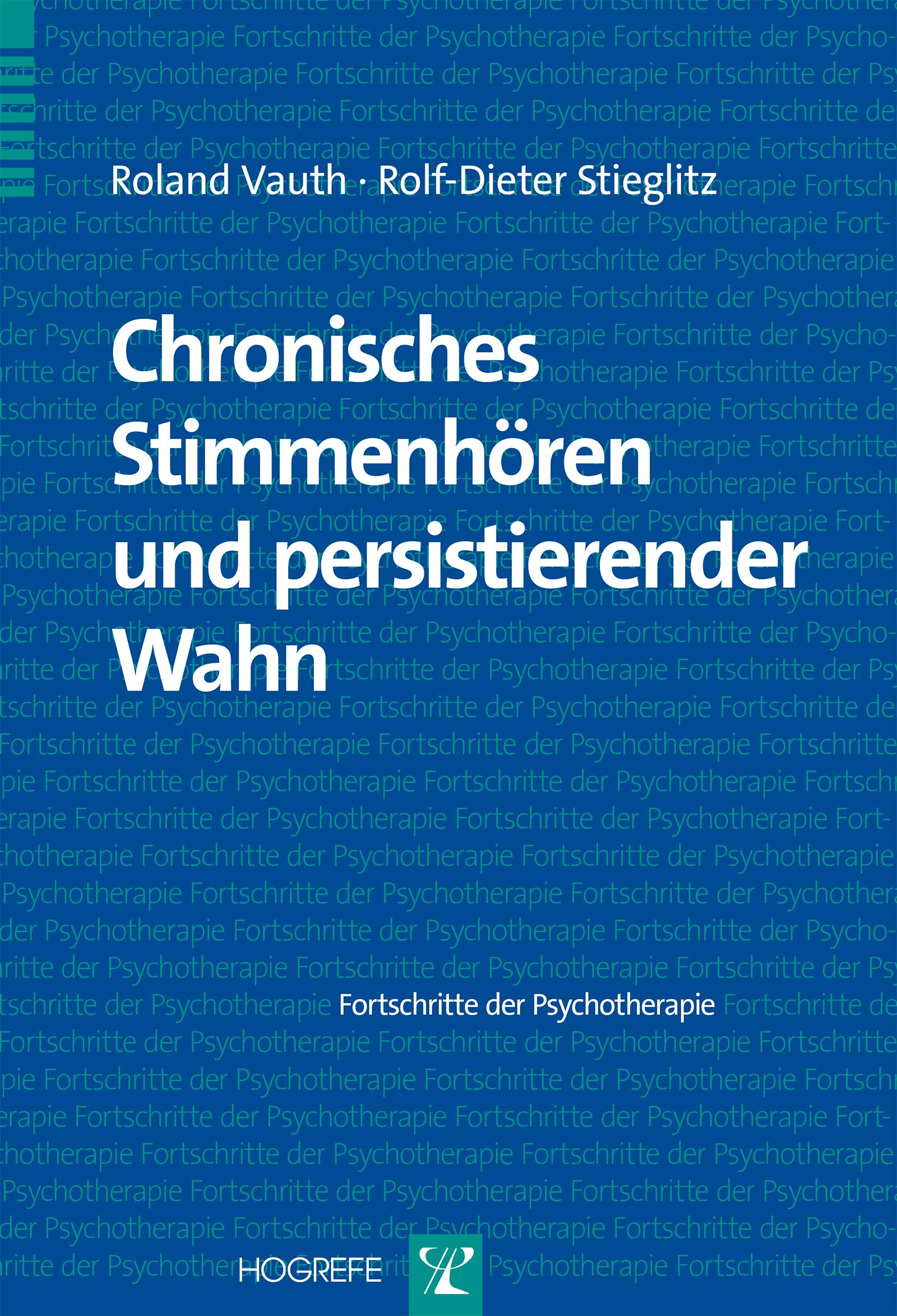 Chronisches Stimmenhören und persistierender Wahn