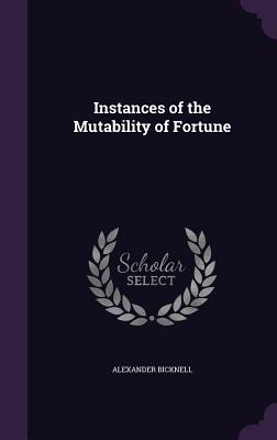 Instances of the Mutability of Fortune