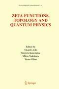 Zeta Functions, Topology and Quantum Physics