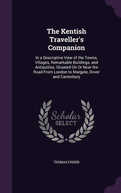 The Kentish Traveller's Companion