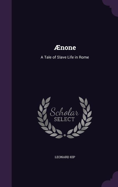 Ænone: A Tale of Slave Life in Rome