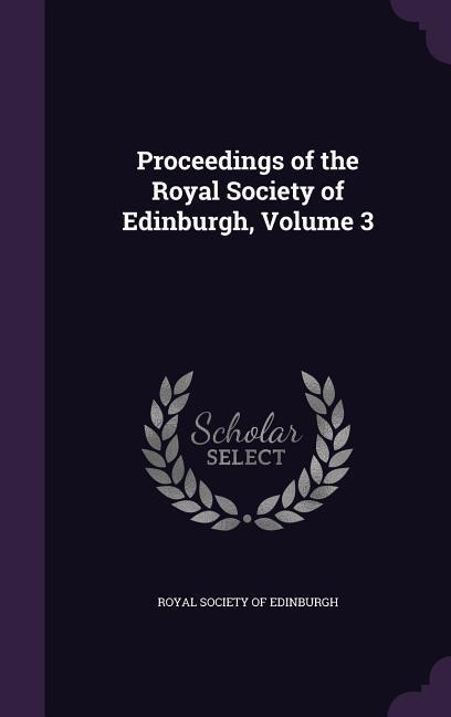 Proceedings of the Royal Society of Edinburgh, Volume 3