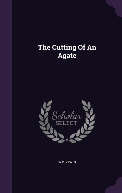 The Cutting Of An Agate