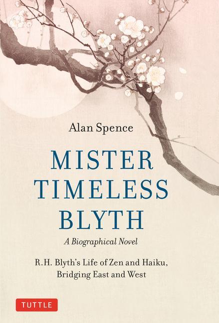 Mister Timeless Blyth: A Biographical Novel