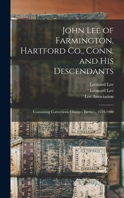 John Lee of Farmington, Hartford Co., Conn. and His Descendants