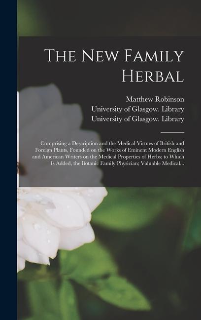 The New Family Herbal [electronic Resource]