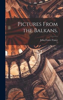 Pictures From the Balkans.