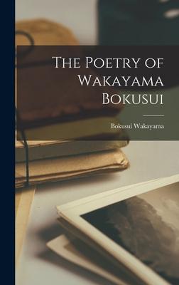 The Poetry of Wakayama Bokusui