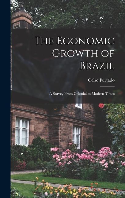 The Economic Growth of Brazil