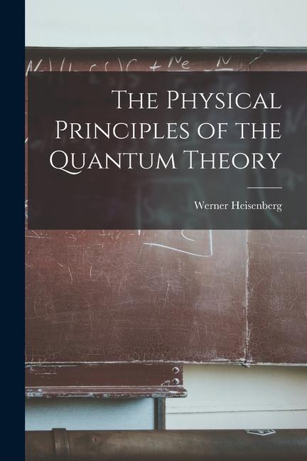 The Physical Principles of the Quantum Theory