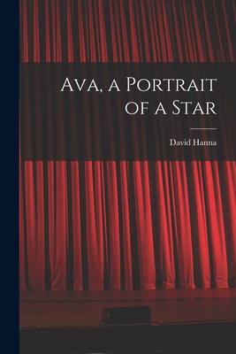 Ava, a Portrait of a Star