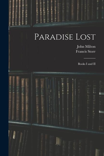 Paradise Lost: Books I and II