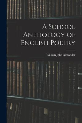 A School Anthology of English Poetry