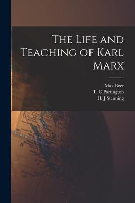 The Life and Teaching of Karl Marx