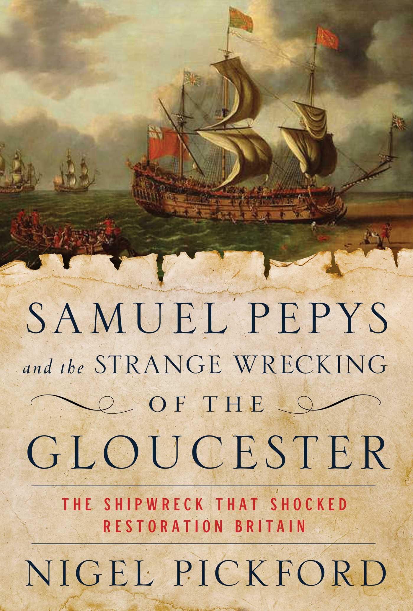 Samuel Pepys and the Strange Wrecking of the Gloucester