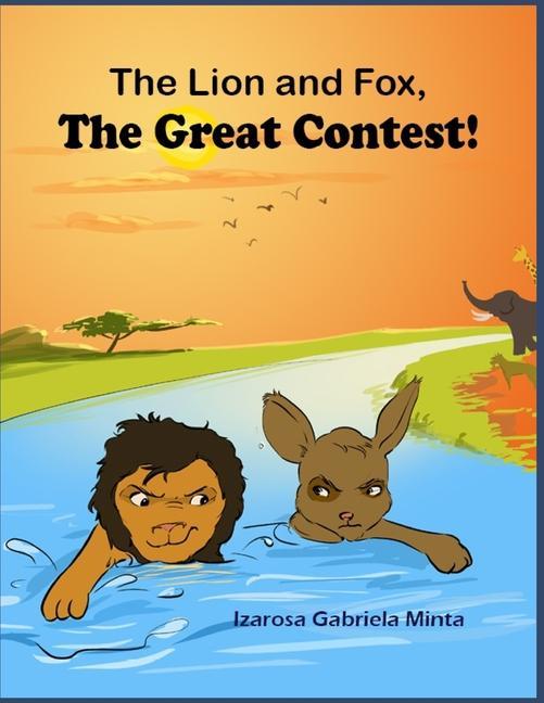 The Lion and The Fox: The Great Contest - Children's Moral Series Aged 4-9